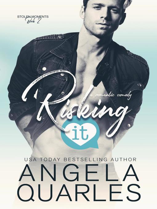 Title details for Risking It by Angela Quarles - Available